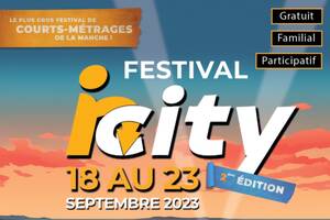 Festival de Court-Métrage InCity - 2ème Édition - Du 18 au 23 sept.